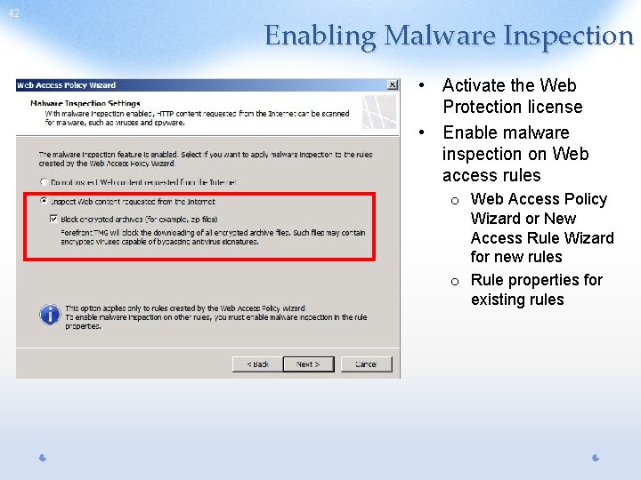 42 Enabling Malware Inspection • Activate the Web Protection license • Enable malware inspection