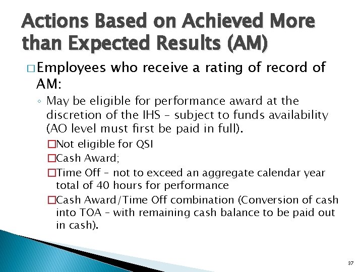 Actions Based on Achieved More than Expected Results (AM) � Employees AM: who receive