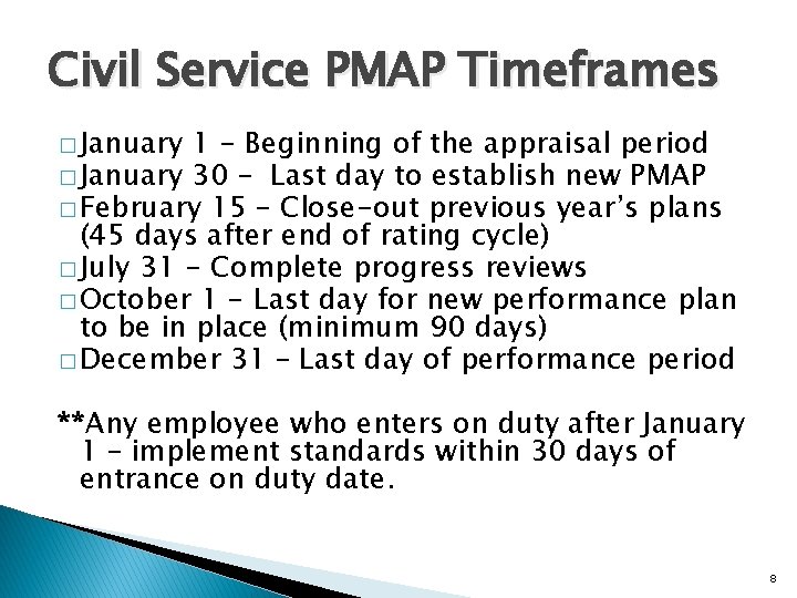 Civil Service PMAP Timeframes � January 1 - Beginning of the appraisal period �