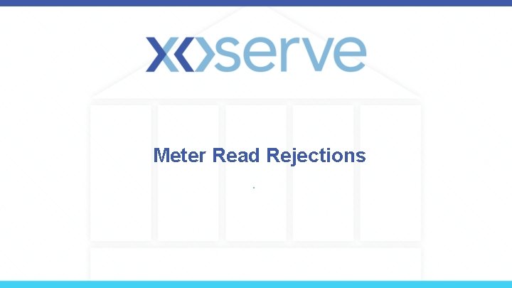 Meter Read Rejections. 