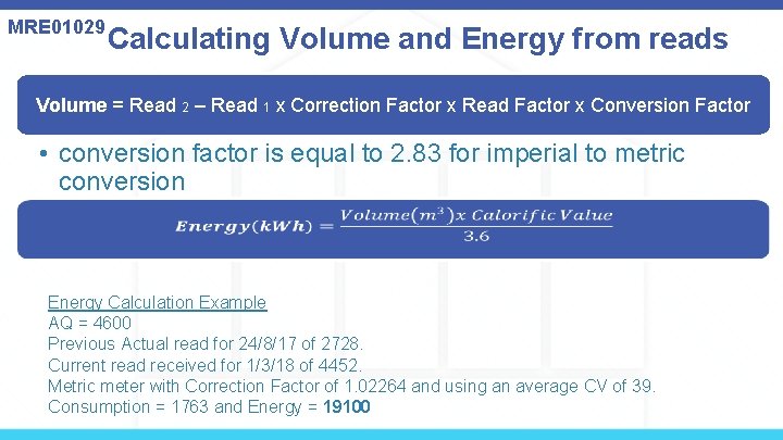 MRE 01029 Calculating Volume and Energy from reads Volume = Read 2 – Read