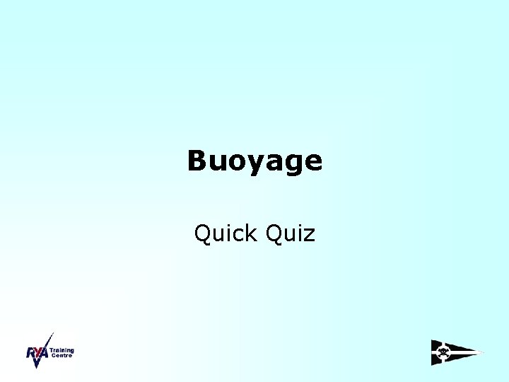 Buoyage Quick Quiz 