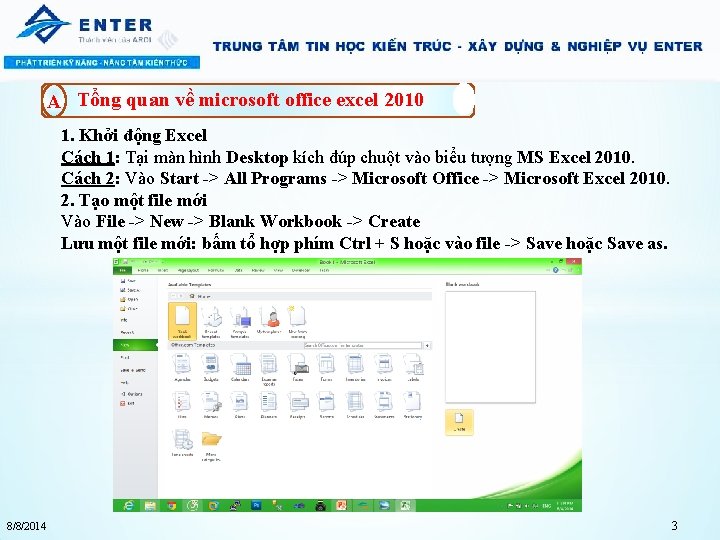 A Tổng quan về microsoft office excel 2010 1. Khởi động Excel Cách 1: