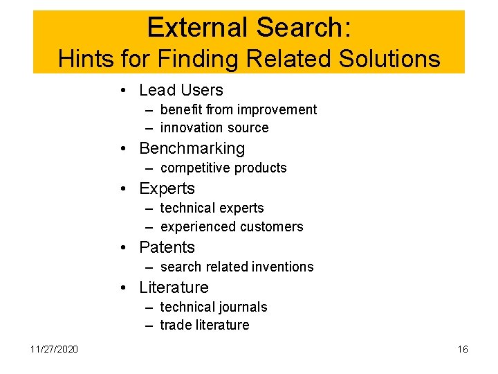 External Search: Hints for Finding Related Solutions • Lead Users – benefit from improvement