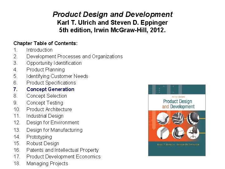 Product Design and Development Karl T. Ulrich and Steven D. Eppinger 5 th edition,