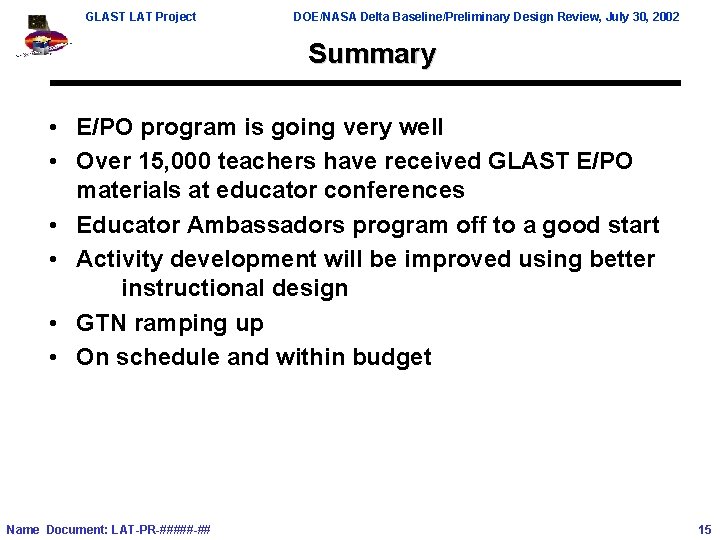 GLAST LAT Project DOE/NASA Delta Baseline/Preliminary Design Review, July 30, 2002 Summary • E/PO