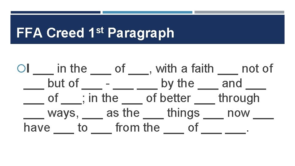 FFA Creed 1 st Paragraph I ___ in the ___ of ___, with a