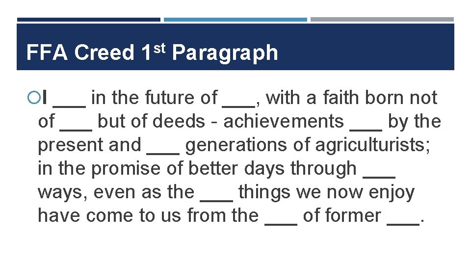 FFA Creed 1 st Paragraph I ___ in the future of ___, with a