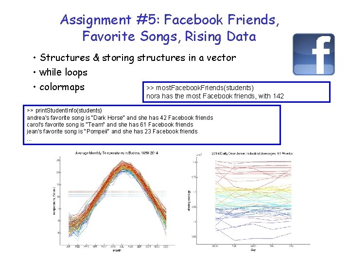 Assignment #5: Facebook Friends, Favorite Songs, Rising Data • Structures & storing structures in