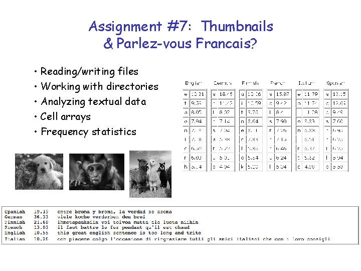 Assignment #7: Thumbnails & Parlez-vous Francais? • Reading/writing files • Working with directories •