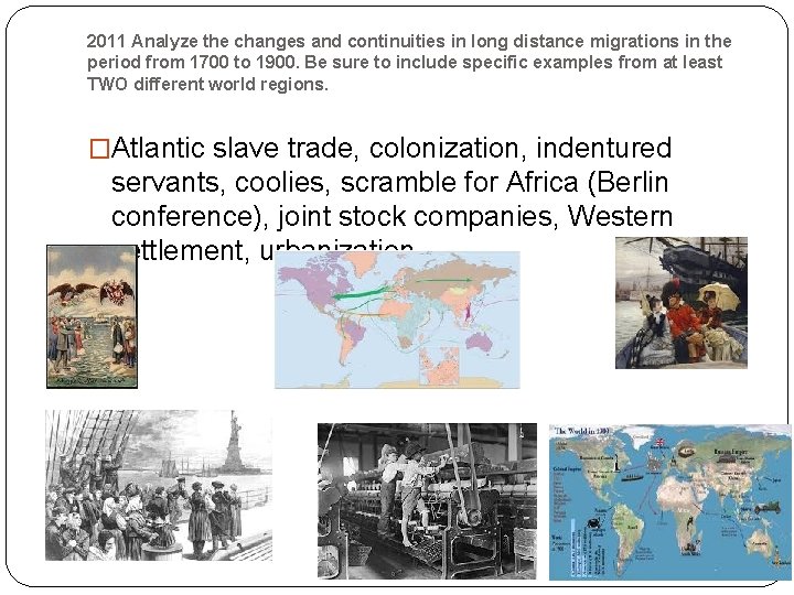 2011 Analyze the changes and continuities in long distance migrations in the period from