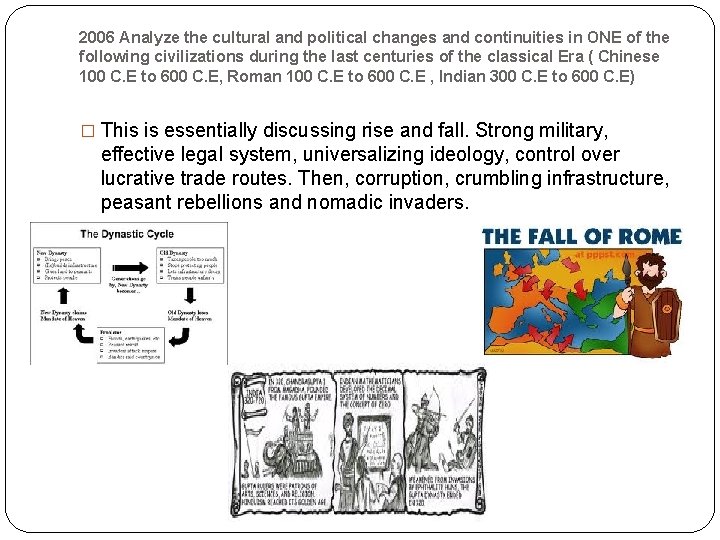 2006 Analyze the cultural and political changes and continuities in ONE of the following