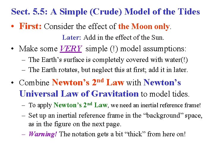 Sect. 5. 5: A Simple (Crude) Model of the Tides • First: Consider the Sect. 5. 5: A Simple (Crude) Model of the Tides • First: Consider the