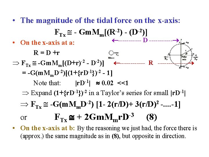 • The magnitude of the tidal force on the x-axis: FTx - Gm. • The magnitude of the tidal force on the x-axis: FTx - Gm.