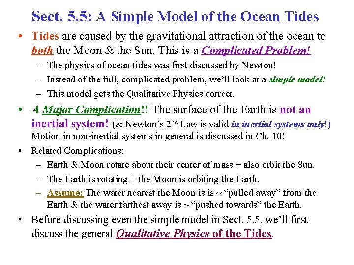 Sect. 5. 5: A Simple Model of the Ocean Tides • Tides are caused Sect. 5. 5: A Simple Model of the Ocean Tides • Tides are caused