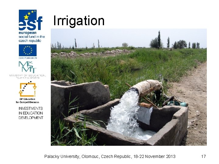 Irrigation Palacky University, Olomouc, Czech Republic, 18 -22 November 2013 17 