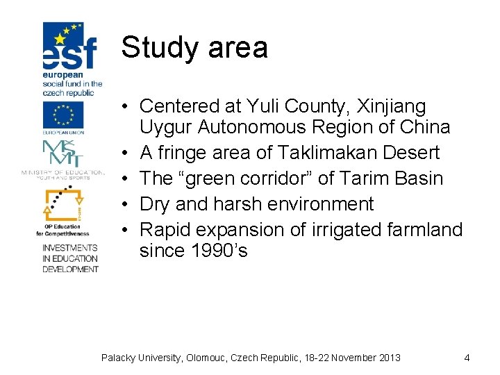 Study area • Centered at Yuli County, Xinjiang Uygur Autonomous Region of China •