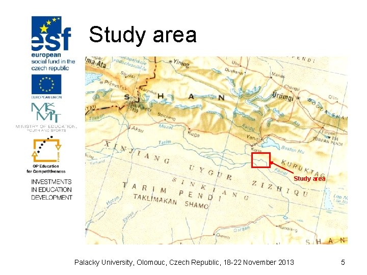 Study area Palacky University, Olomouc, Czech Republic, 18 -22 November 2013 5 