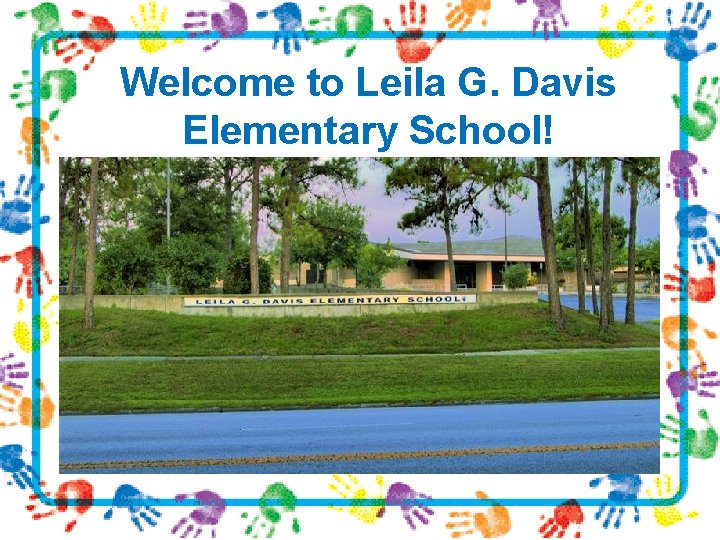 Welcome to Leila G. Davis Elementary School! 