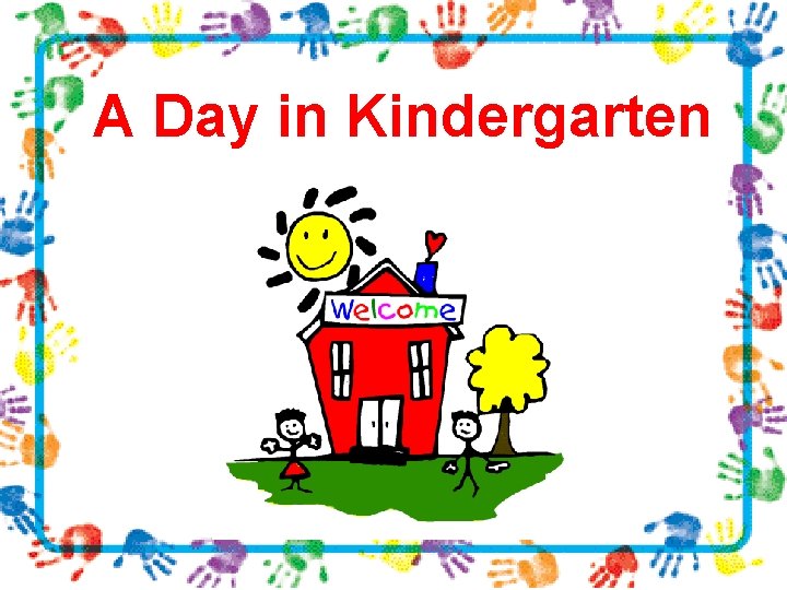 A Day in Kindergarten 
