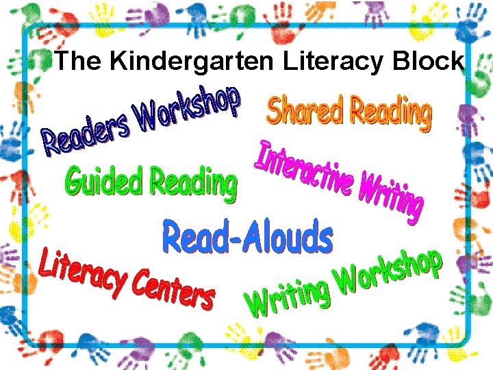 The Kindergarten Literacy Block 