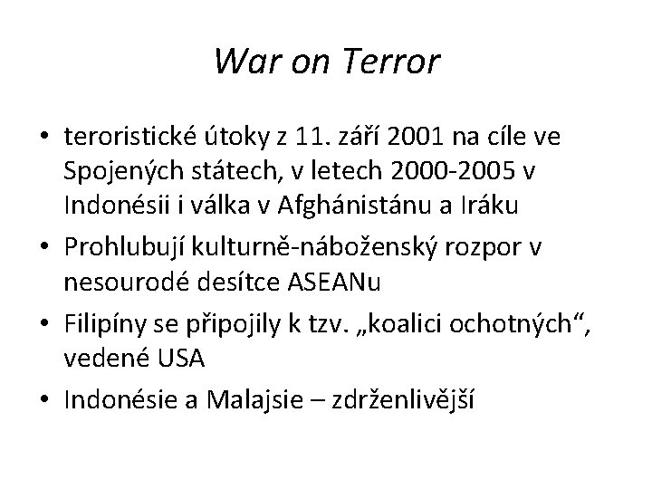 War on Terror • teroristické útoky z 11. září 2001 na cíle ve Spojených