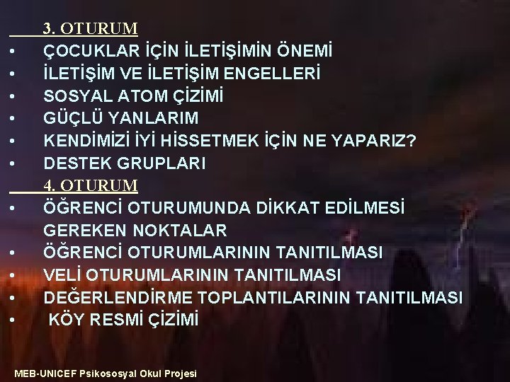  • • • 3. OTURUM ÇOCUKLAR İÇİN İLETİŞİMİN ÖNEMİ İLETİŞİM VE İLETİŞİM ENGELLERİ