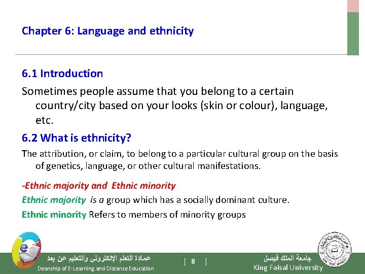 Chapter 6: Language and ethnicity 6. 1 Introduction Sometimes people assume that you belong