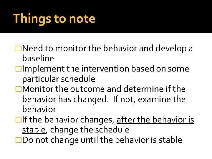 Things to note �Need to monitor the behavior and develop a baseline �Implement the