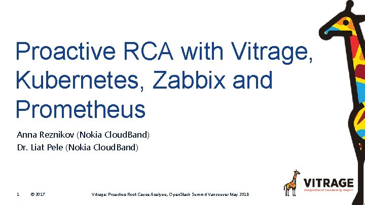 Proactive RCA with Vitrage, Kubernetes, Zabbix and Prometheus Anna Reznikov (Nokia Cloud. Band) Dr.