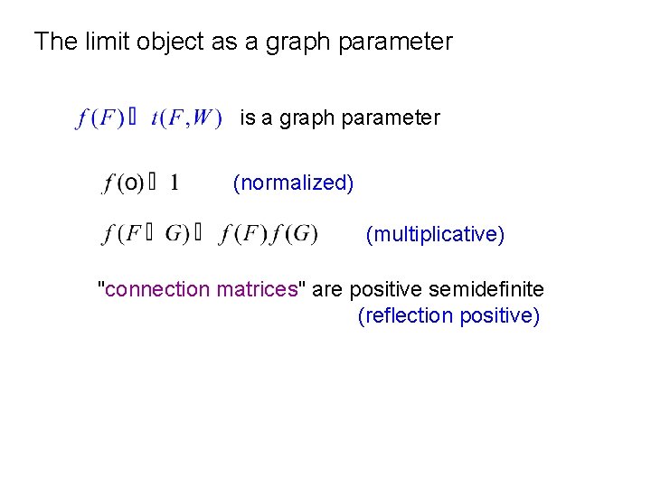 The limit object as a graph parameter is a graph parameter (normalized) (multiplicative) "connection