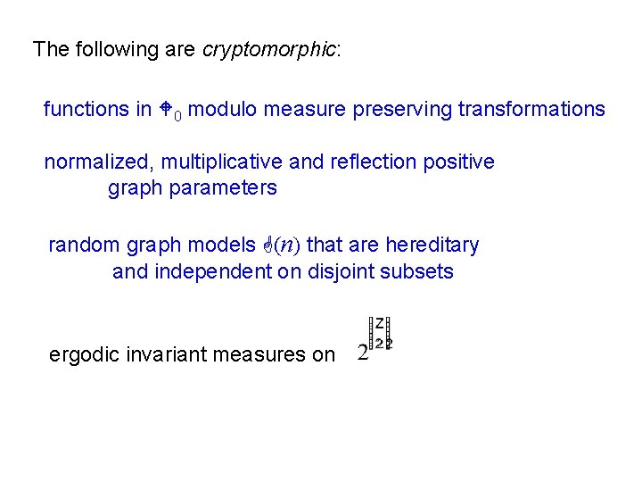 The following are cryptomorphic: functions in W 0 modulo measure preserving transformations normalized, multiplicative