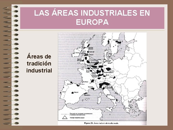 LAS ÁREAS INDUSTRIALES EN EUROPA Áreas de tradición industrial 