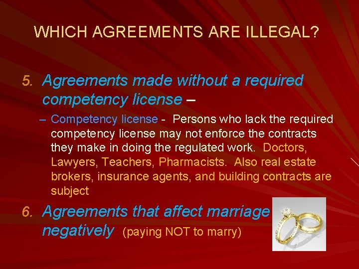 WHICH AGREEMENTS ARE ILLEGAL? 5. Agreements made without a required competency license – –