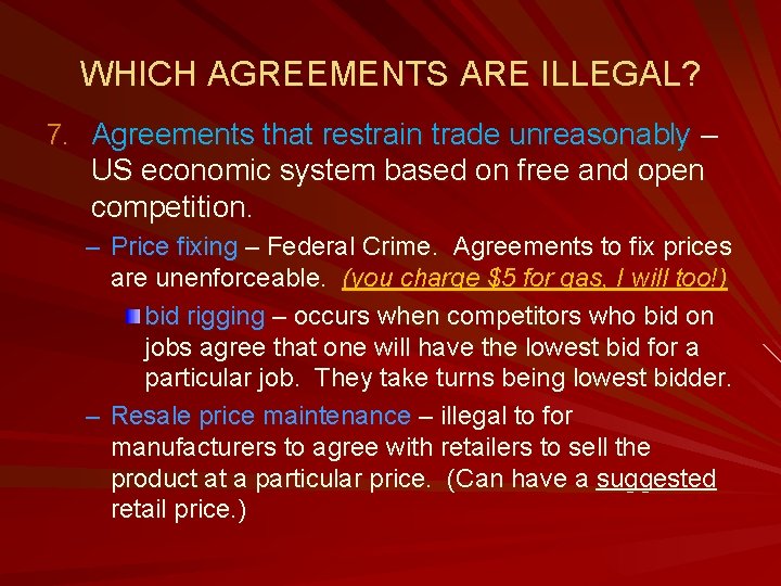 WHICH AGREEMENTS ARE ILLEGAL? 7. Agreements that restrain trade unreasonably – US economic system