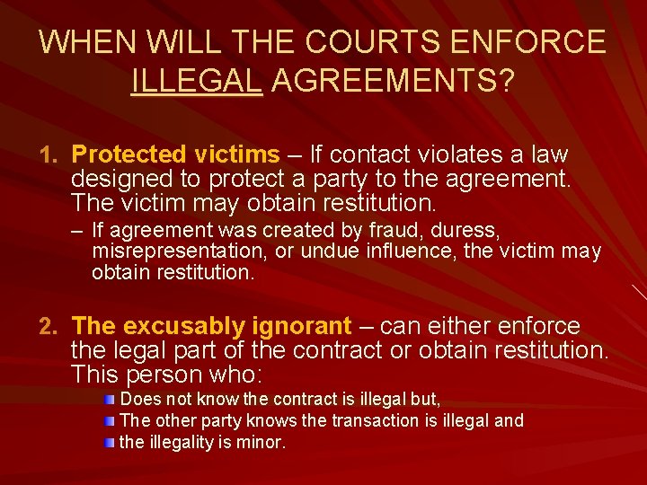 WHEN WILL THE COURTS ENFORCE ILLEGAL AGREEMENTS? 1. Protected victims – If contact violates