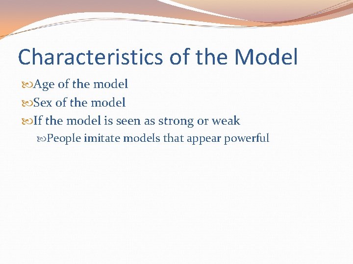 Characteristics of the Model Age of the model Sex of the model If the