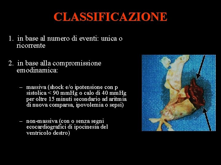 CLASSIFICAZIONE 1. in base al numero di eventi: unica o ricorrente 2. in base