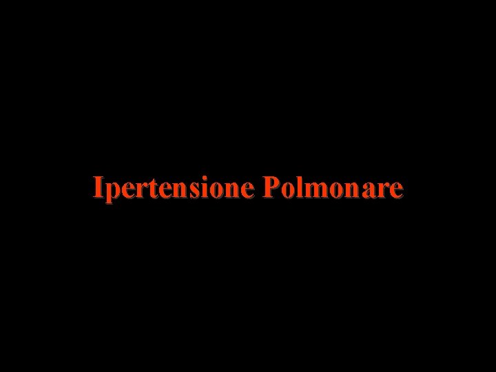 Ipertensione Polmonare 