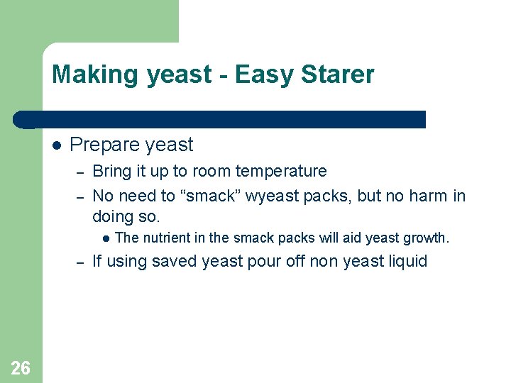 Making yeast - Easy Starer Prepare yeast – – Bring it up to room