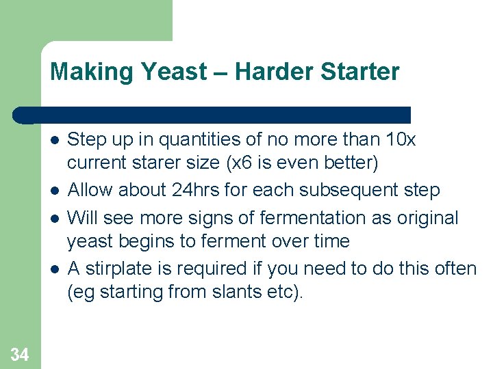 Making Yeast – Harder Starter 34 Step up in quantities of no more than