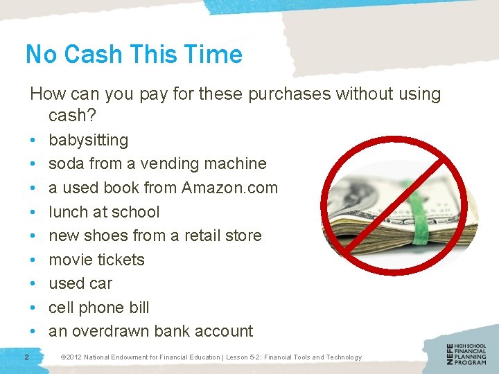 No Cash This Time How can you pay for these purchases without using cash?