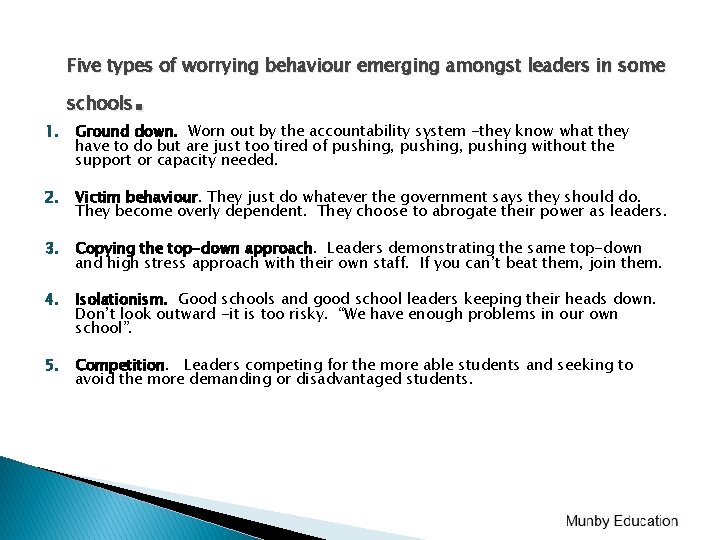 Five types of worrying behaviour emerging amongst leaders in some . schools 1. Ground Five types of worrying behaviour emerging amongst leaders in some . schools 1. Ground