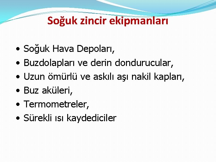 Soğuk zincir ekipmanları • • • Soğuk Hava Depoları, Buzdolapları ve derin dondurucular, Uzun