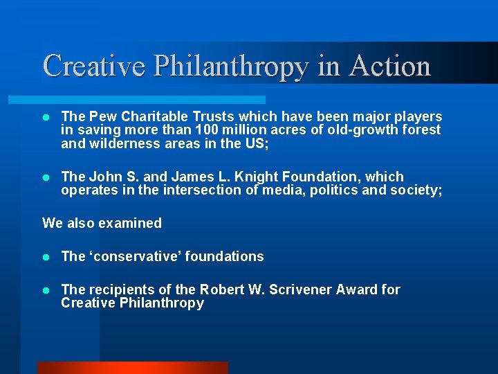 Creative Philanthropy in Action l The Pew Charitable Trusts which have been major players