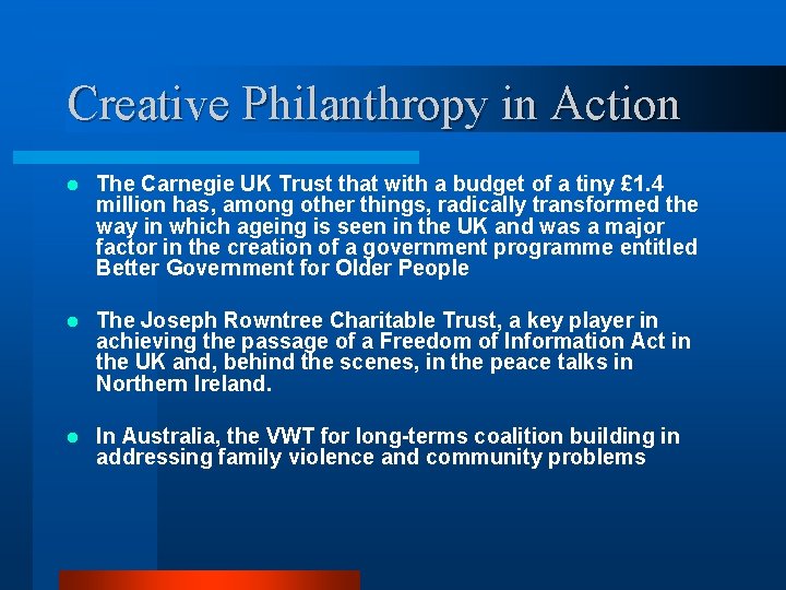 Creative Philanthropy in Action l The Carnegie UK Trust that with a budget of