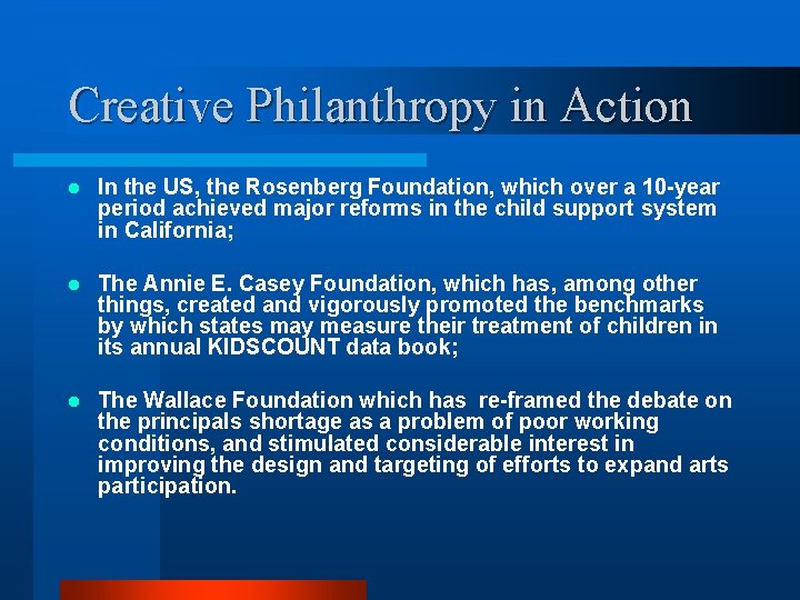 Creative Philanthropy in Action l In the US, the Rosenberg Foundation, which over a
