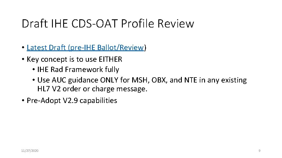 Draft IHE CDS-OAT Profile Review • Latest Draft (pre-IHE Ballot/Review) • Key concept is