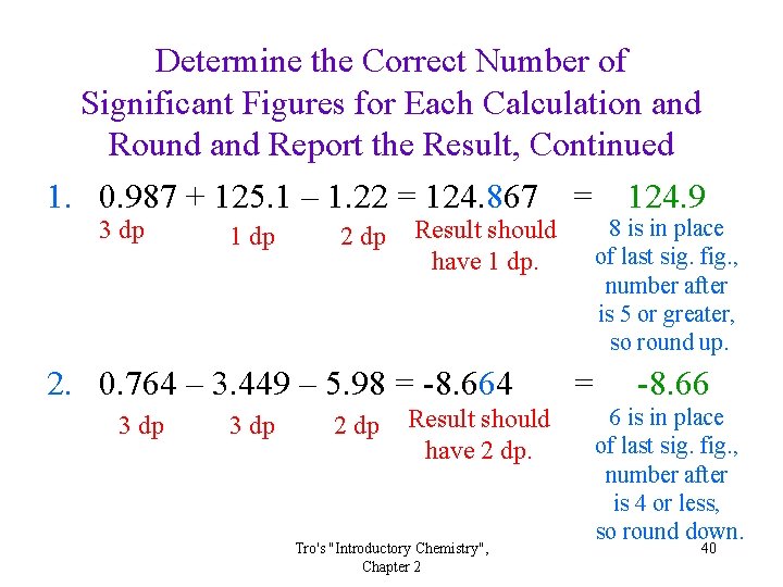 Determine the Correct Number of Significant Figures for Each Calculation and Round and Report