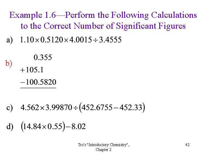 Example 1. 6—Perform the Following Calculations to the Correct Number of Significant Figures b)